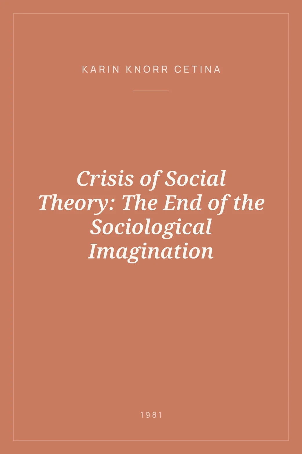 Portada de Crisis of Social Theory: The End of the Sociological Imagination