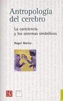Portada de Antropología del cerebro. La conciencia y los sistemas simbólicos