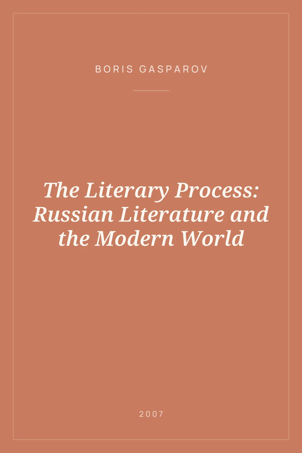 Portada de The Literary Process: Russian Literature and the Modern World