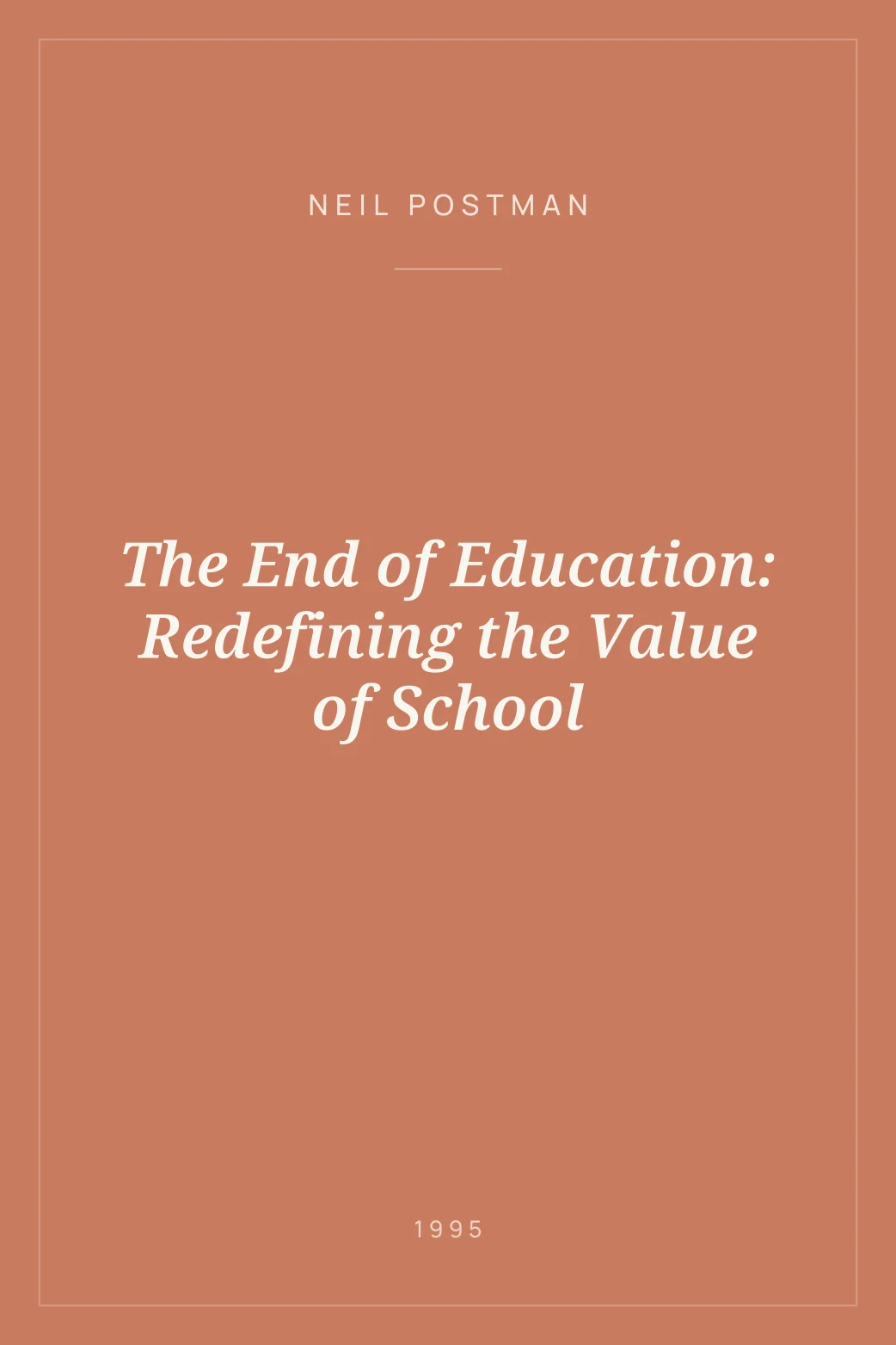 Portada de The End of Education: Redefining the Value of School