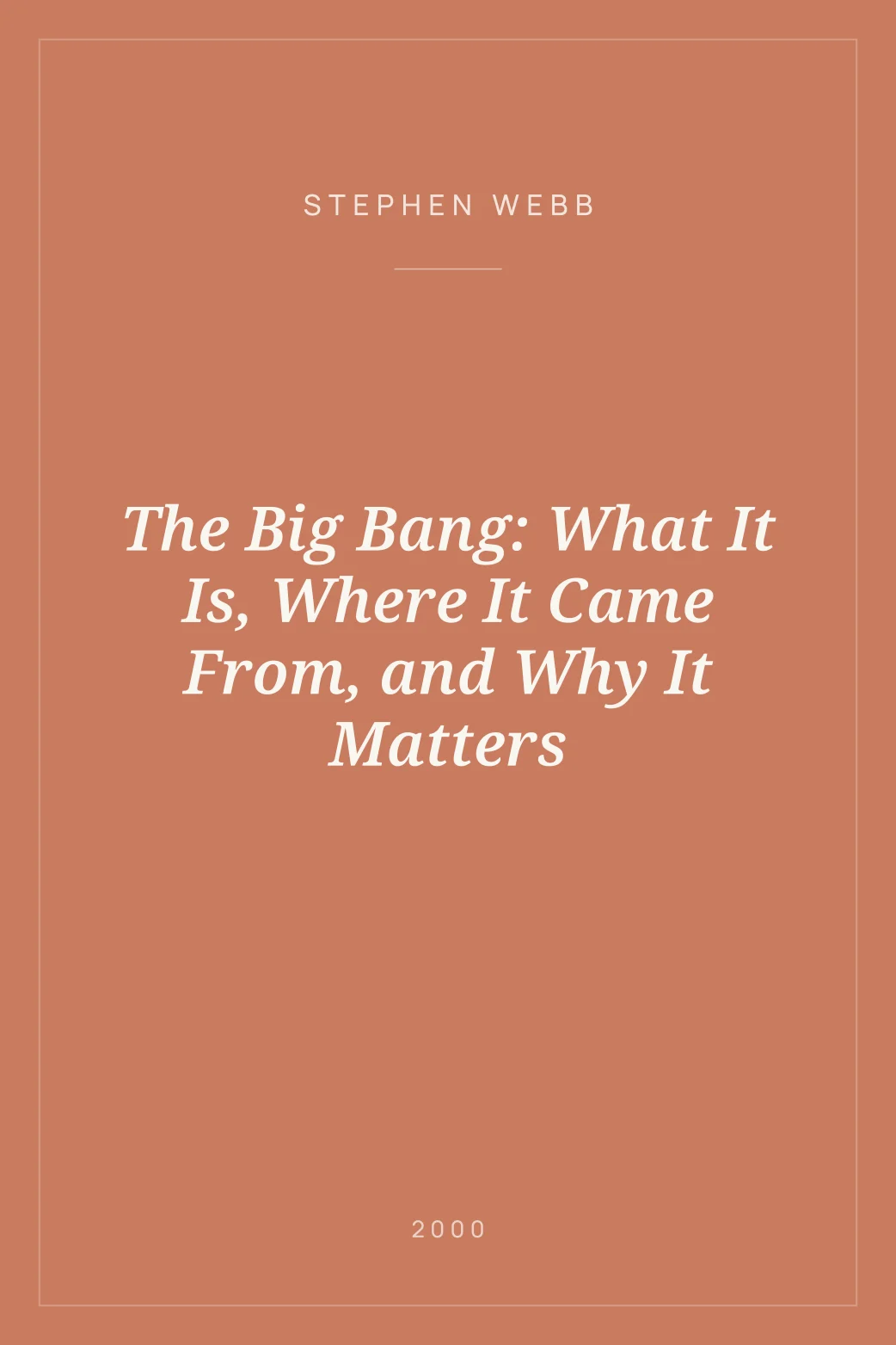Portada de The Big Bang: What It Is, Where It Came From, and Why It Matters