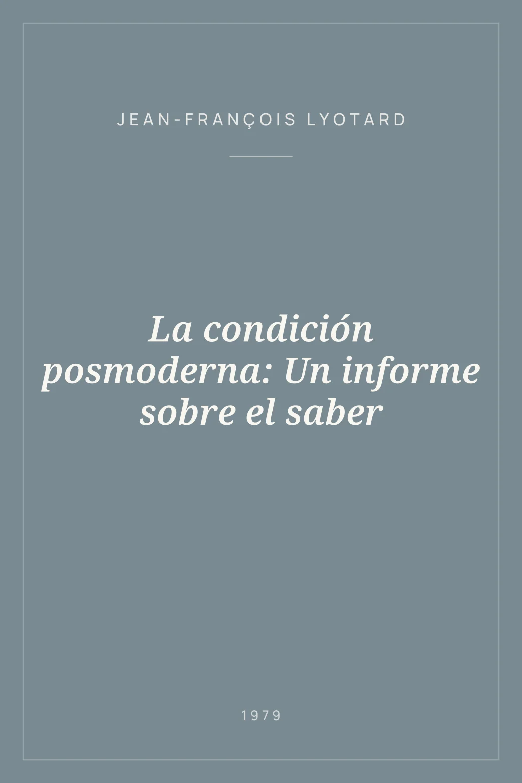 Portada de La condición posmoderna: Un informe sobre el saber