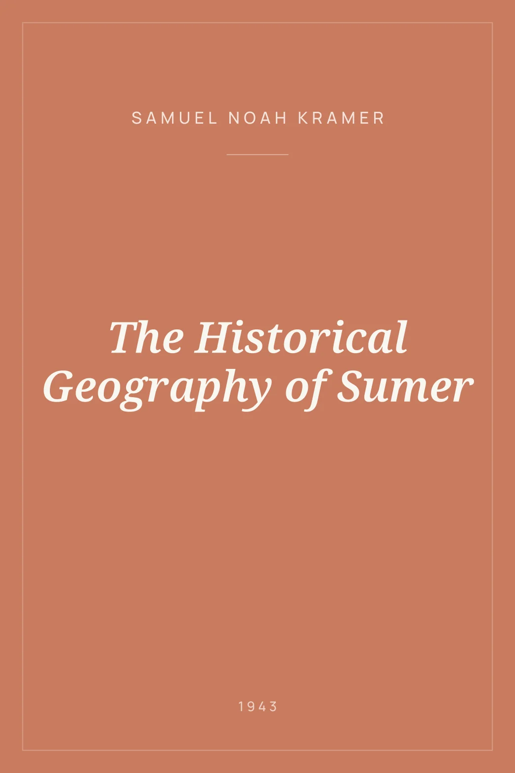 Portada de The Historical Geography of Sumer