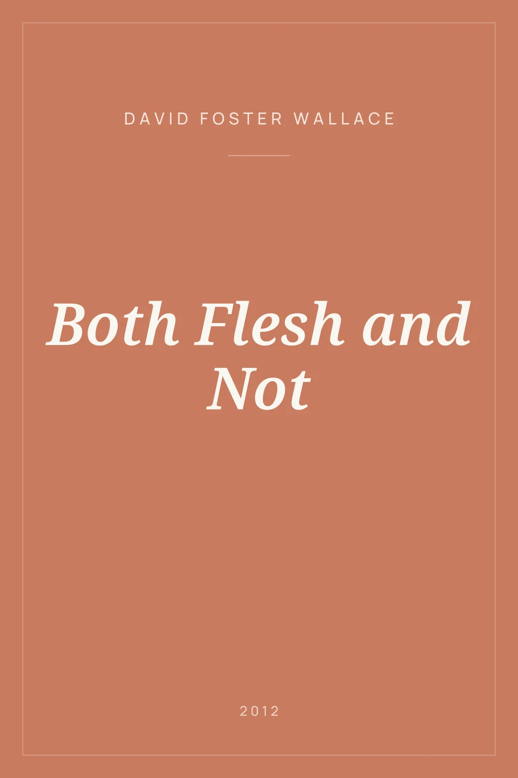 Portada de Both Flesh and Not
