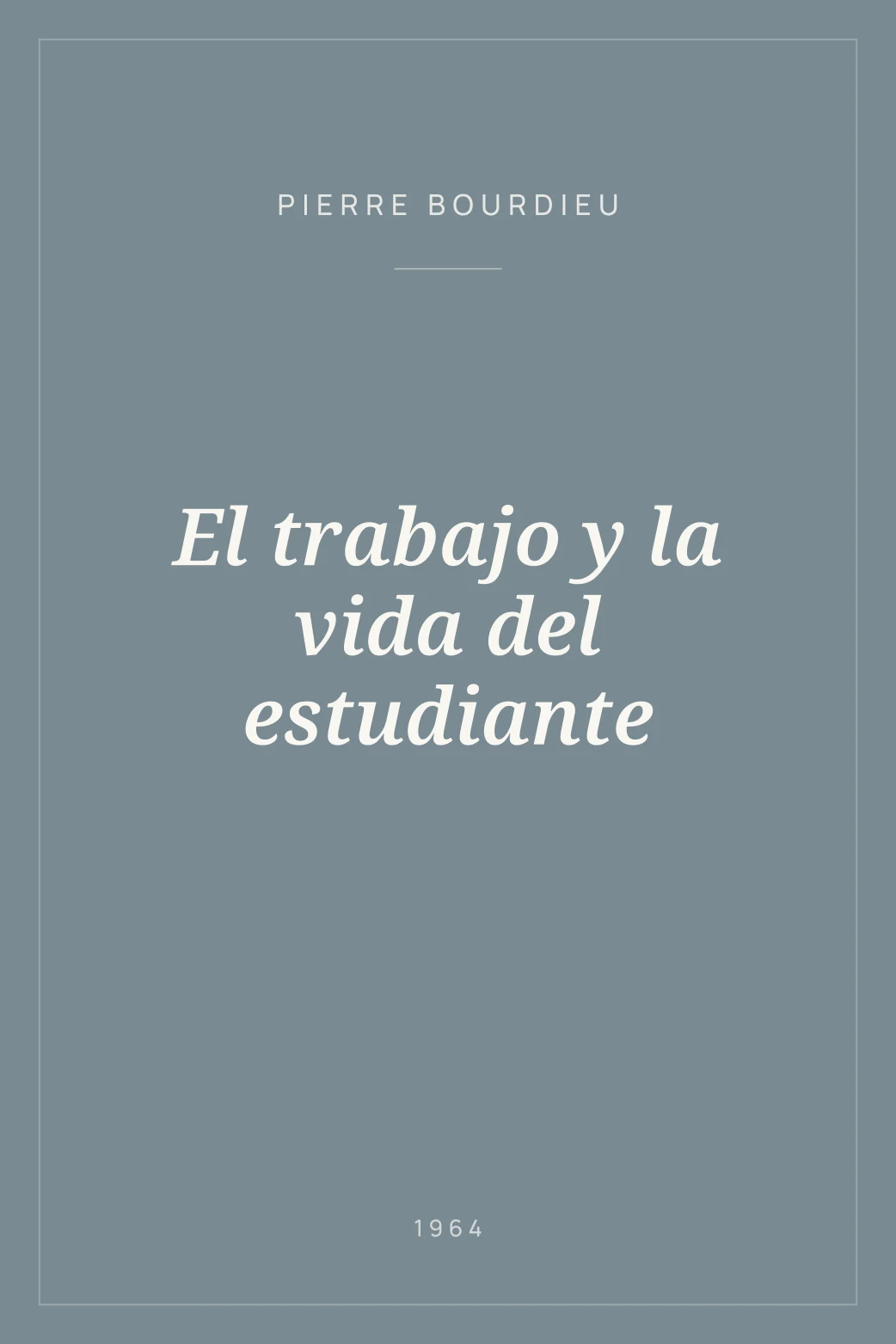 Portada de El trabajo y la vida del estudiante