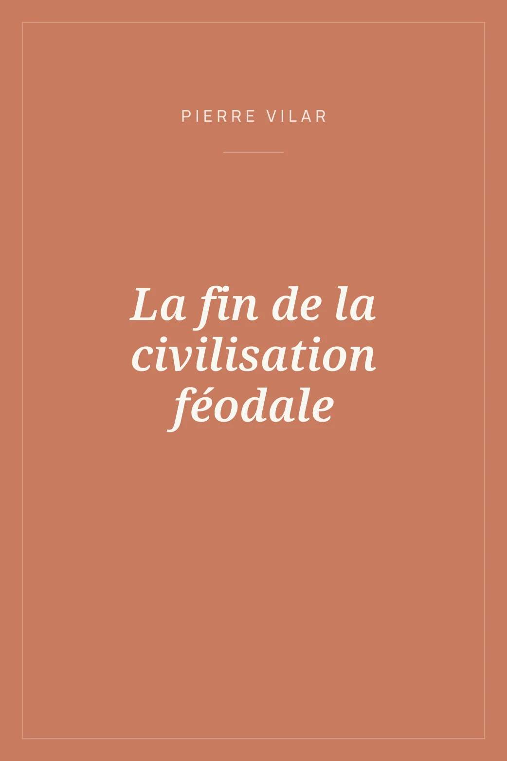 Portada de La fin de la civilisation féodale