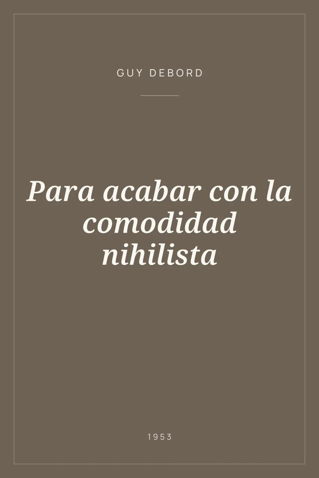 Portada de Para acabar con la comodidad nihilista