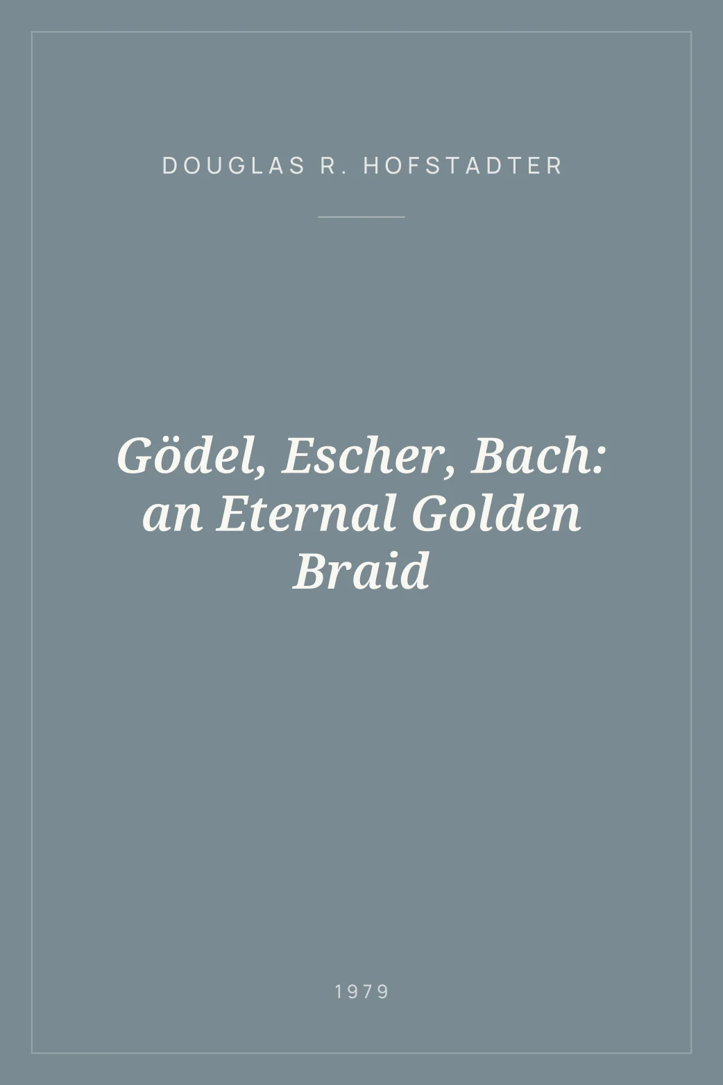 Portada de Gödel, Escher, Bach: an Eternal Golden Braid