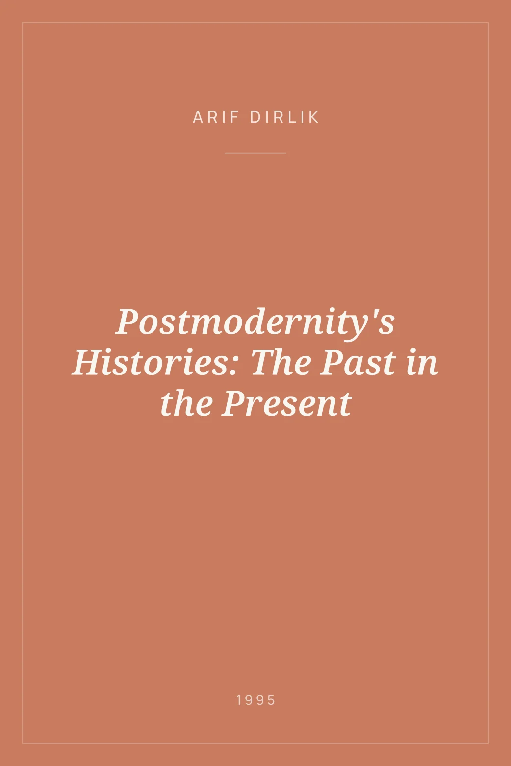 Portada de Postmodernity's Histories: The Past in the Present