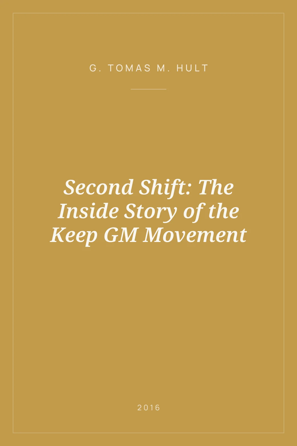 Portada de Second Shift: The Inside Story of the Keep GM Movement