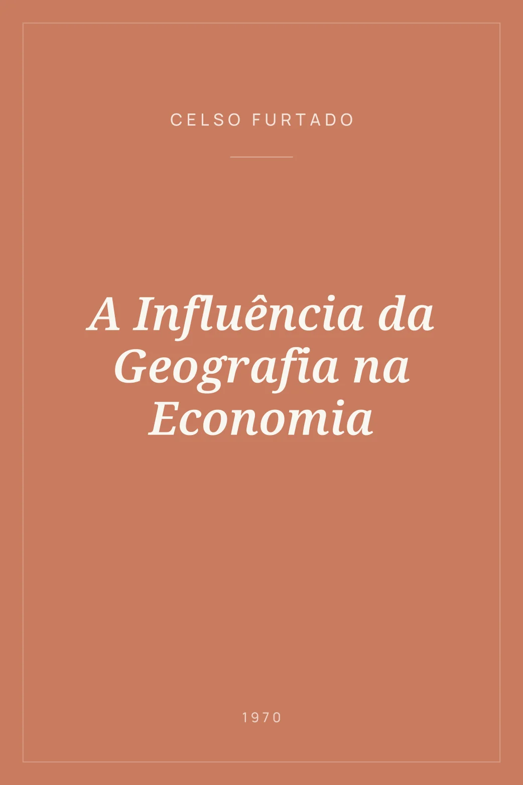 Portada de A Influência da Geografia na Economia