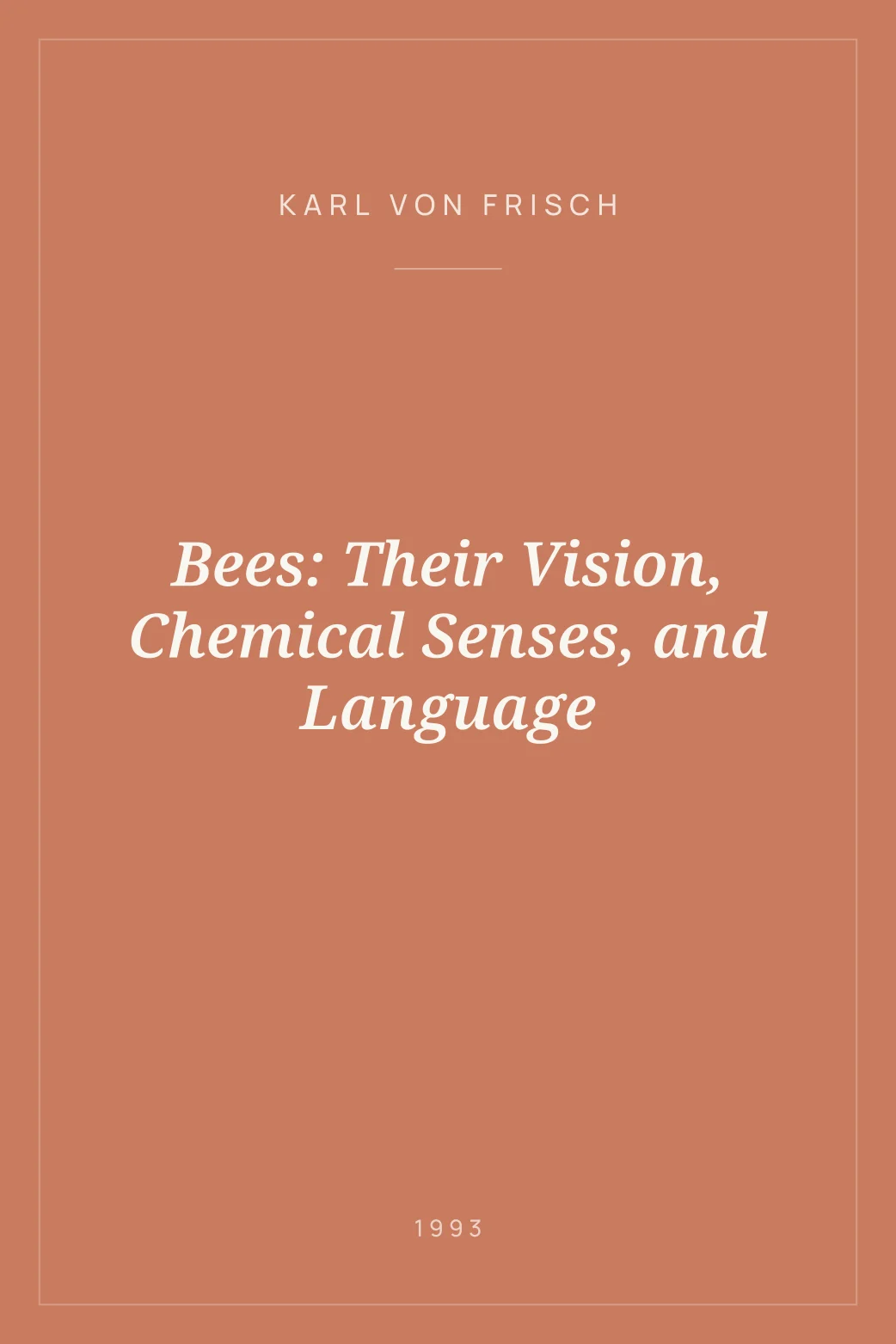 Portada de Bees: Their Vision, Chemical Senses, and Language