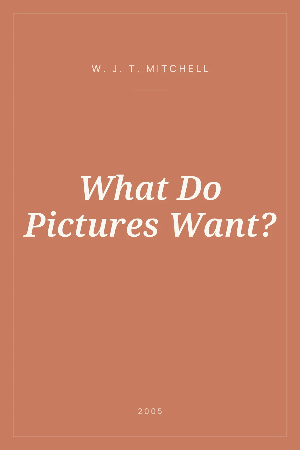 Portada de What Do Pictures Want?