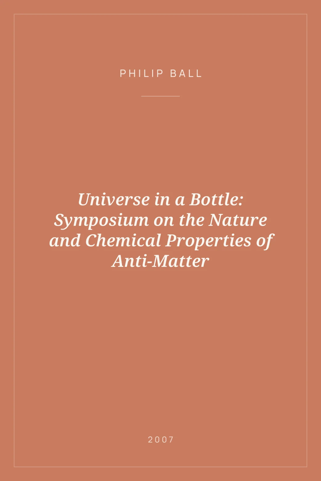 Portada de Universe in a Bottle: Symposium on the Nature and Chemical Properties of Anti-Matter