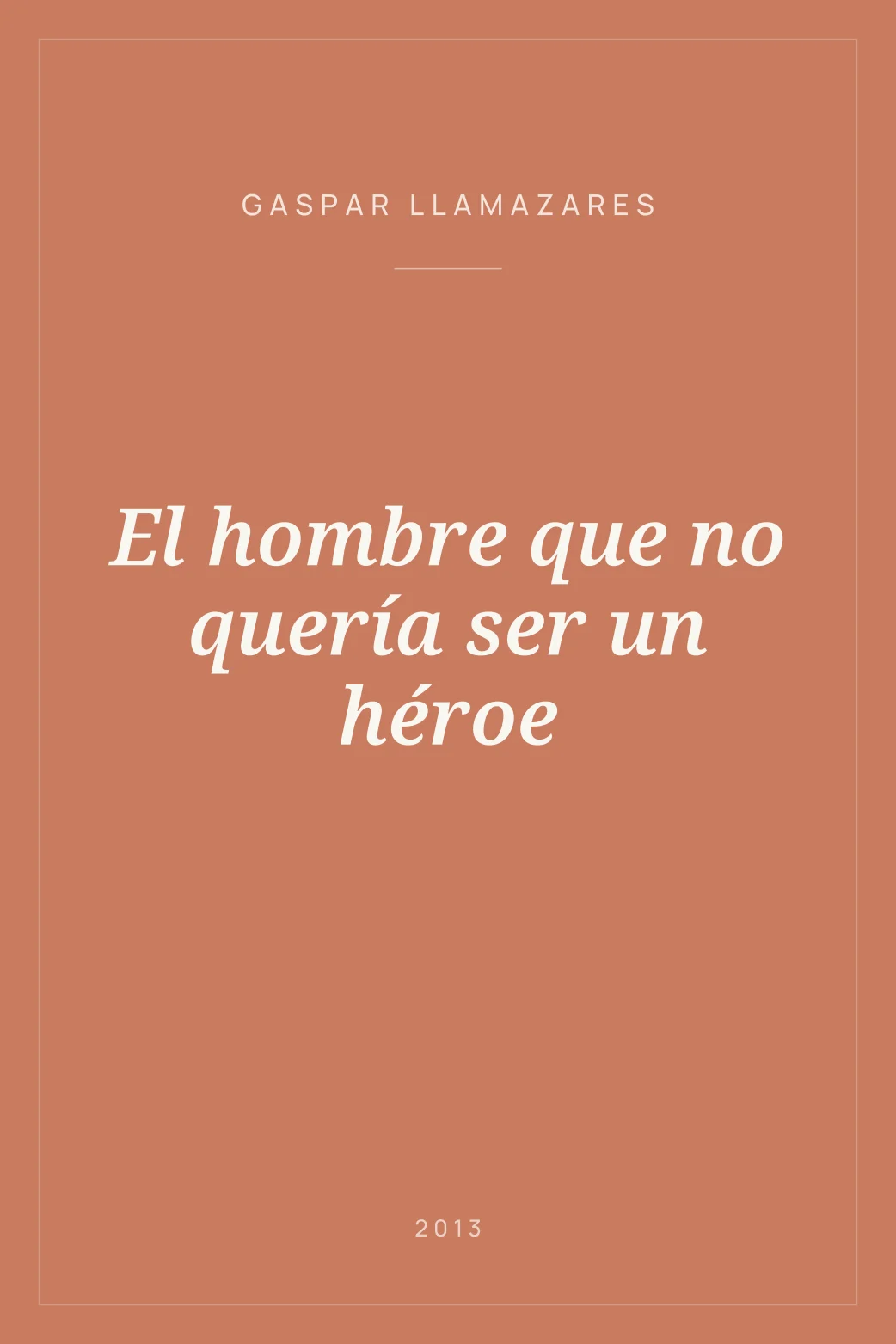 Portada de El hombre que no quería ser un héroe