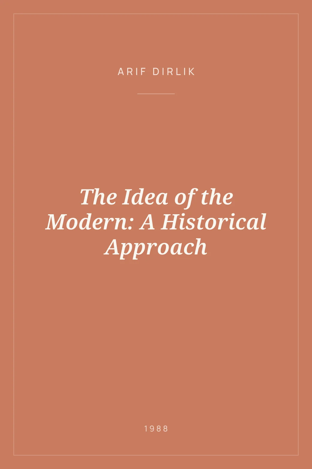 Portada de The Idea of the Modern: A Historical Approach