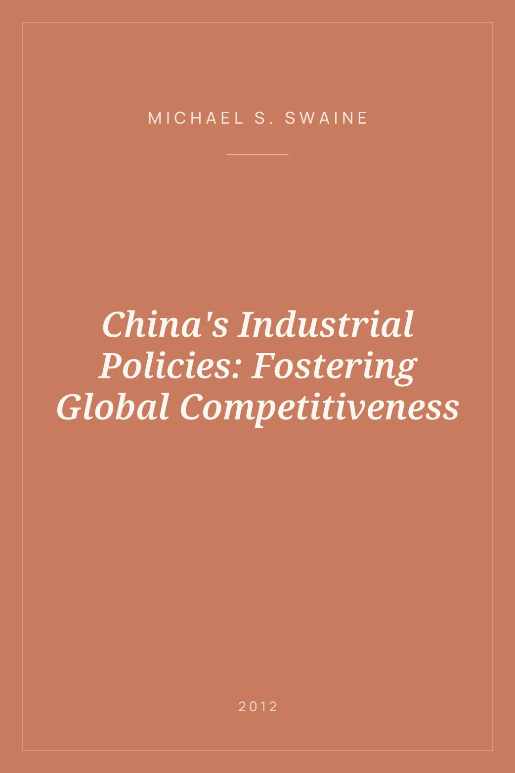 Portada de China's Industrial Policies: Fostering Global Competitiveness