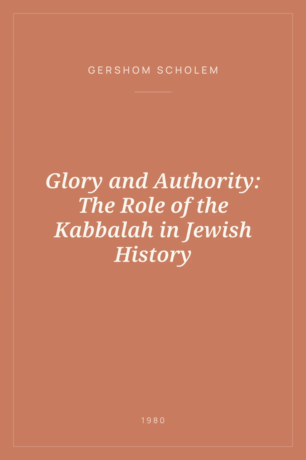 Portada de Glory and Authority: The Role of the Kabbalah in Jewish History