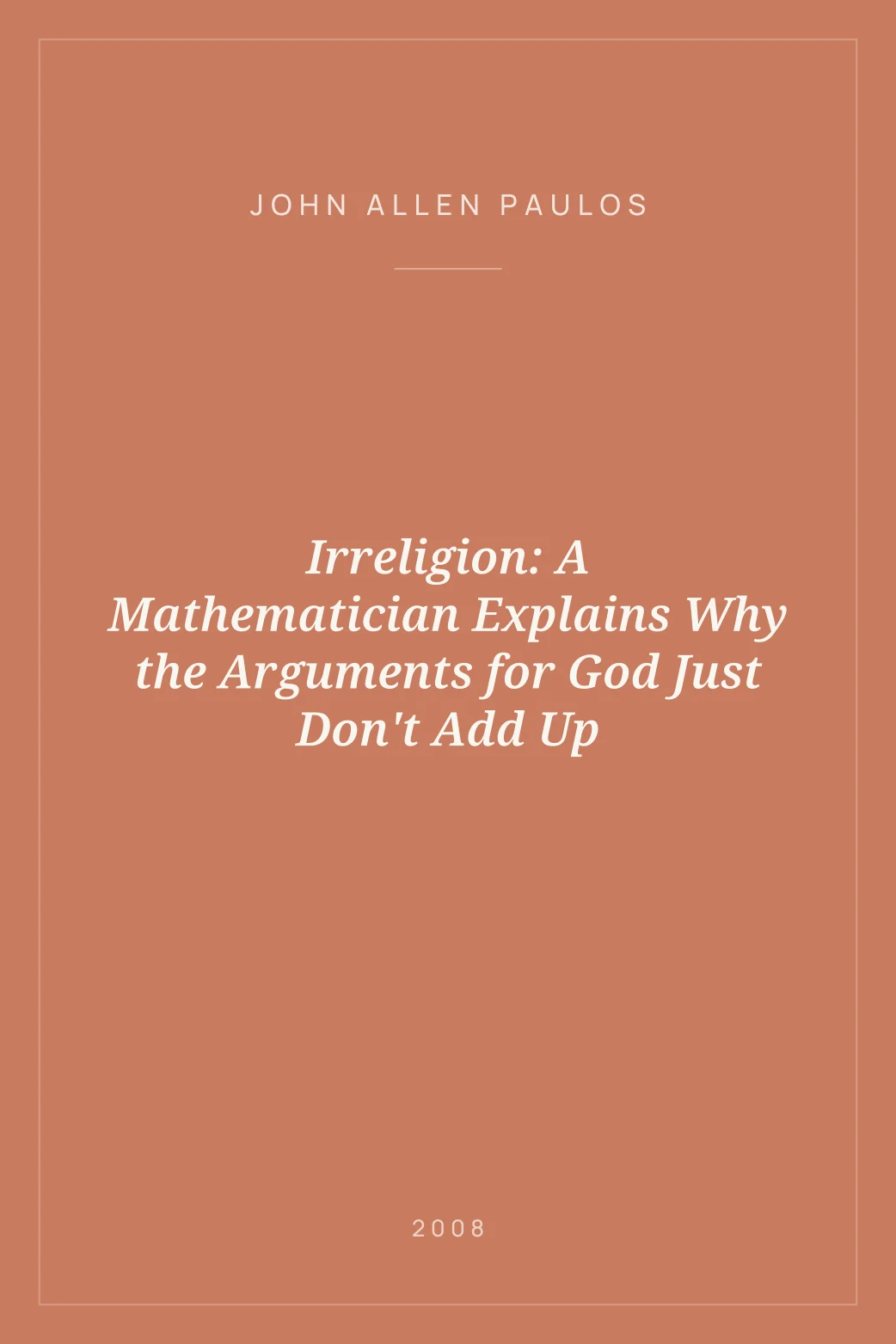 Portada de Irreligion: A Mathematician Explains Why the Arguments for God Just Don't Add Up