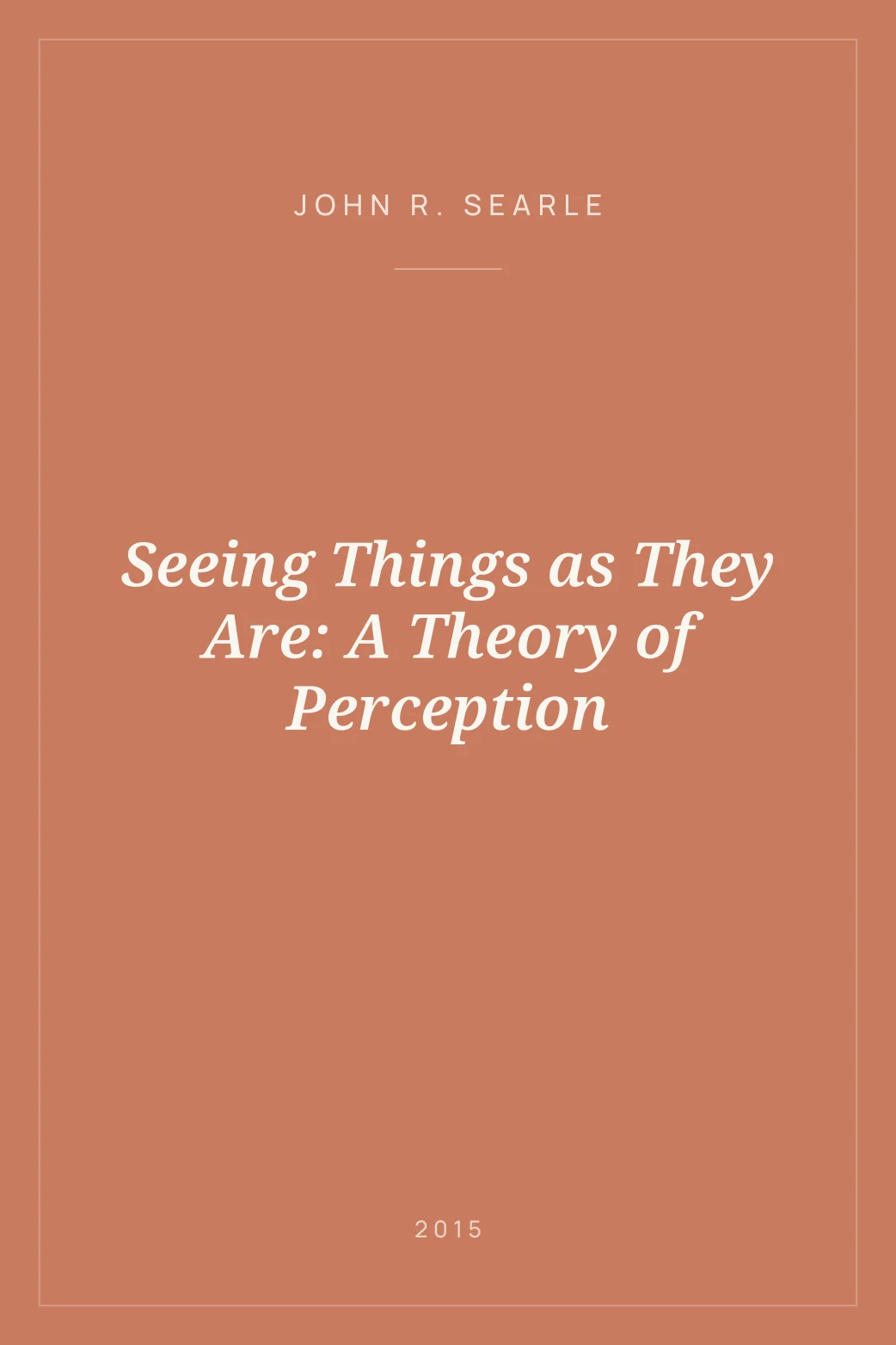 Portada de Seeing Things as They Are: A Theory of Perception