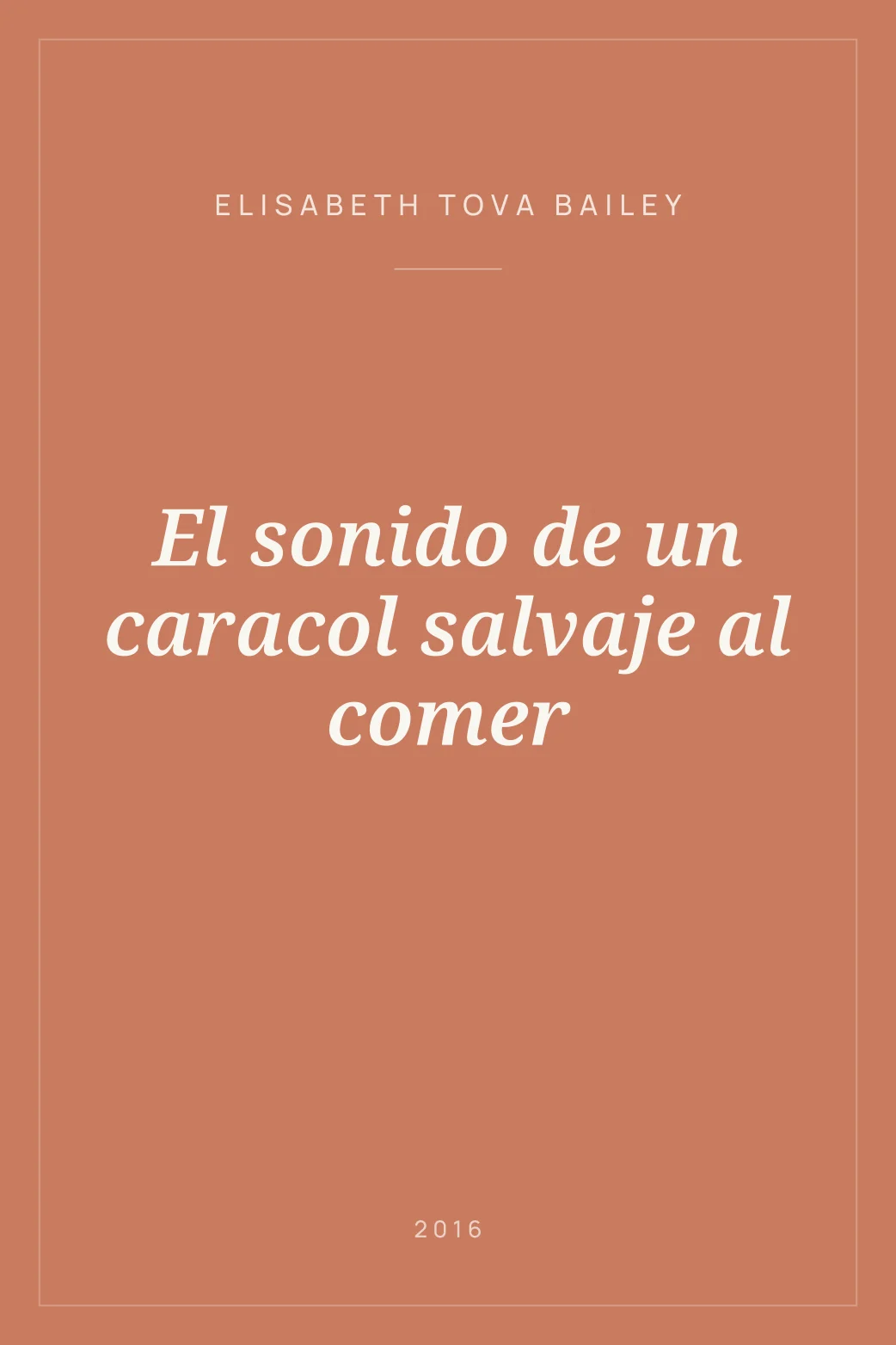 Portada de El sonido de un caracol salvaje al comer