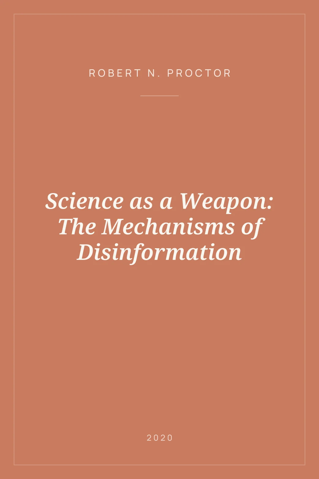 Portada de Science as a Weapon: The Mechanisms of Disinformation