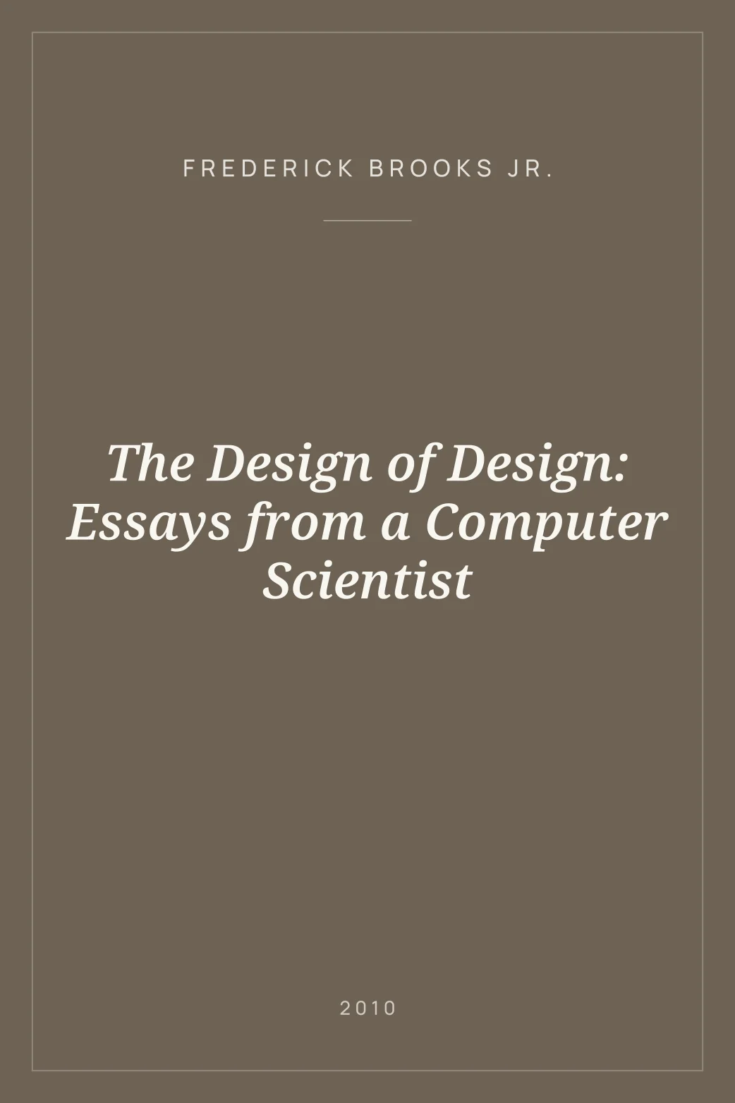Portada de The Design of Design: Essays from a Computer Scientist