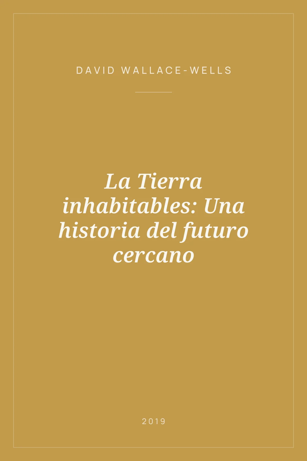 Portada de La Tierra inhabitables: Una historia del futuro cercano