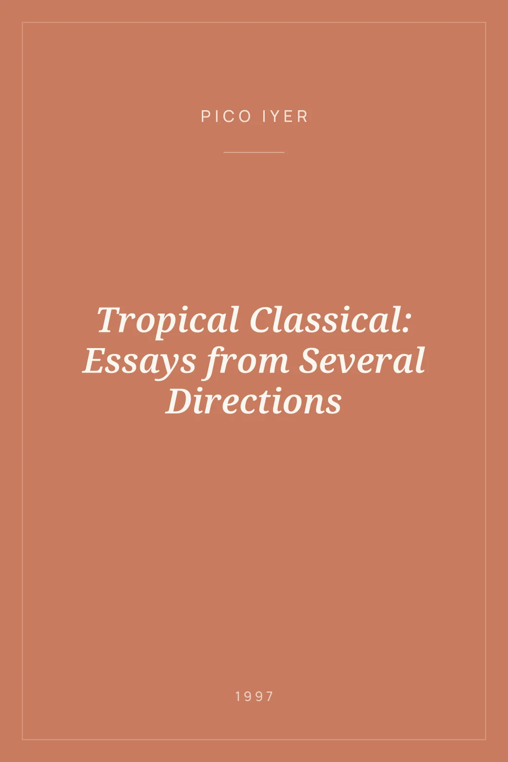 Portada de Tropical Classical: Essays from Several Directions