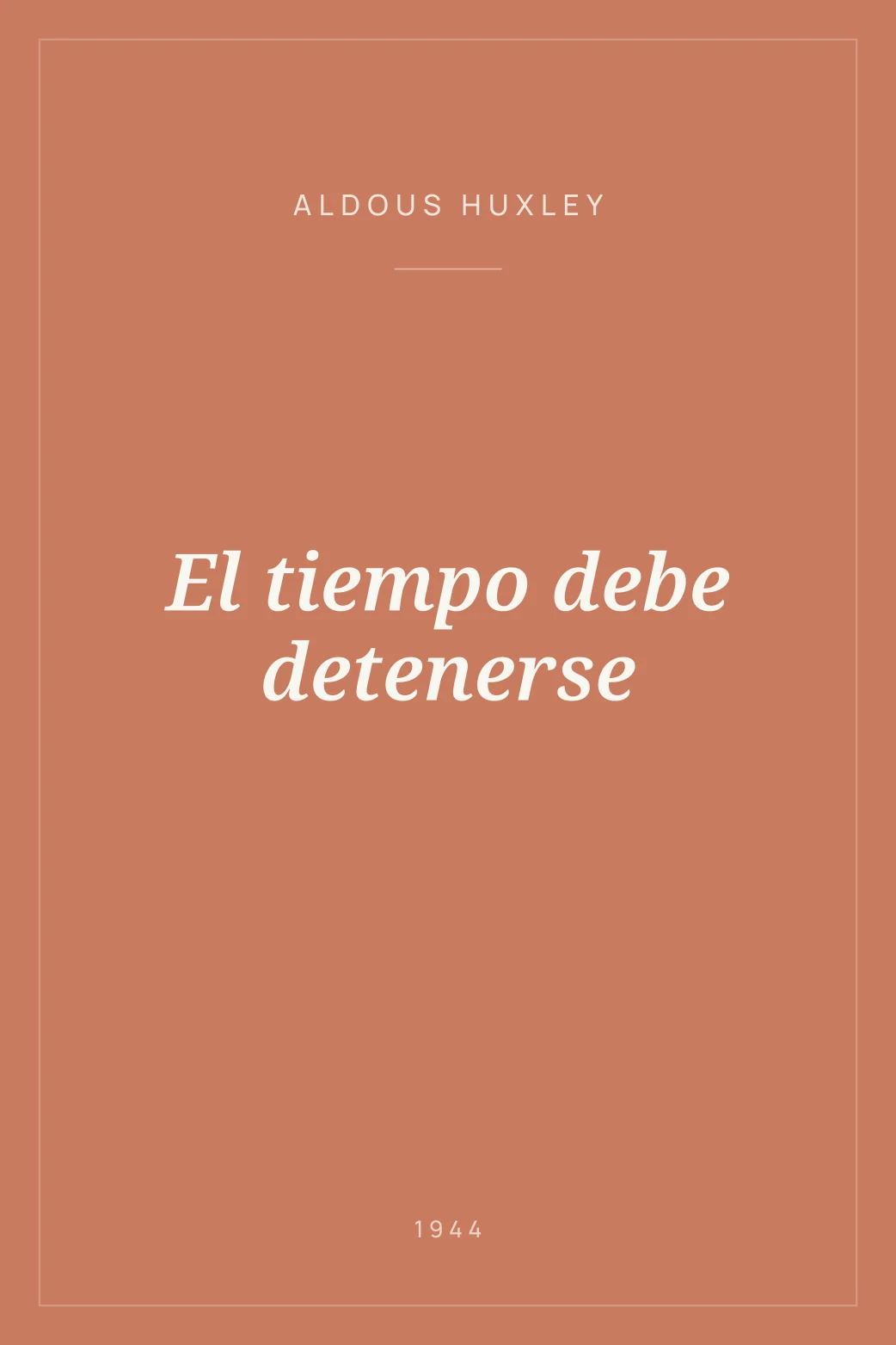 Portada de El tiempo debe detenerse