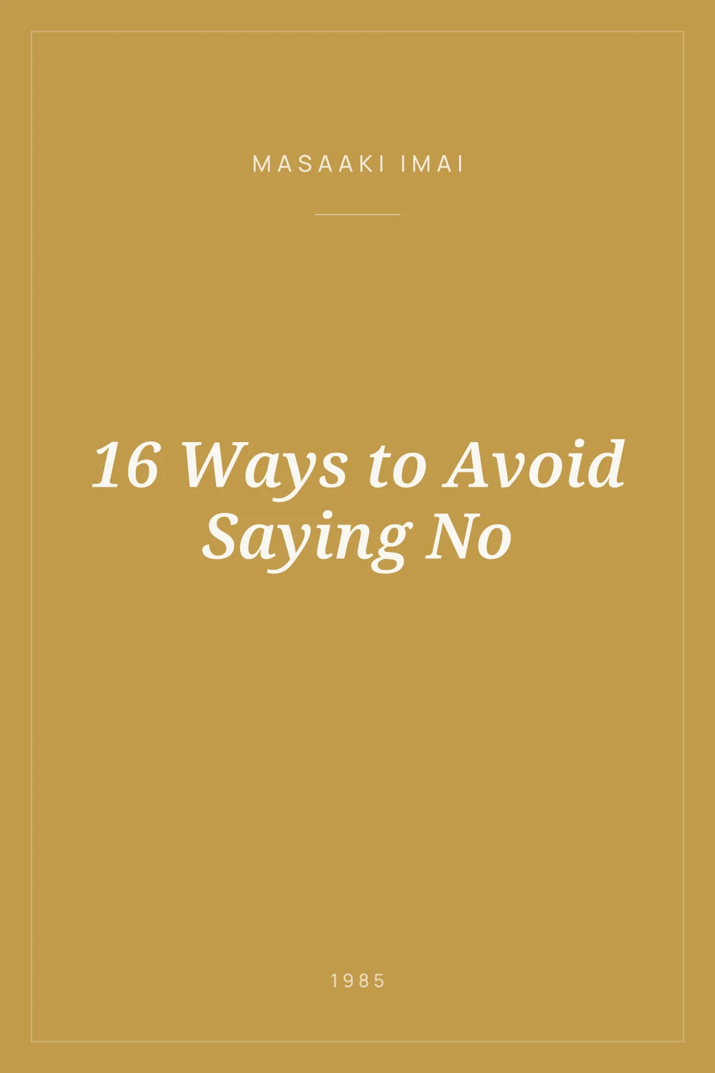 Portada de 16 Ways to Avoid Saying No