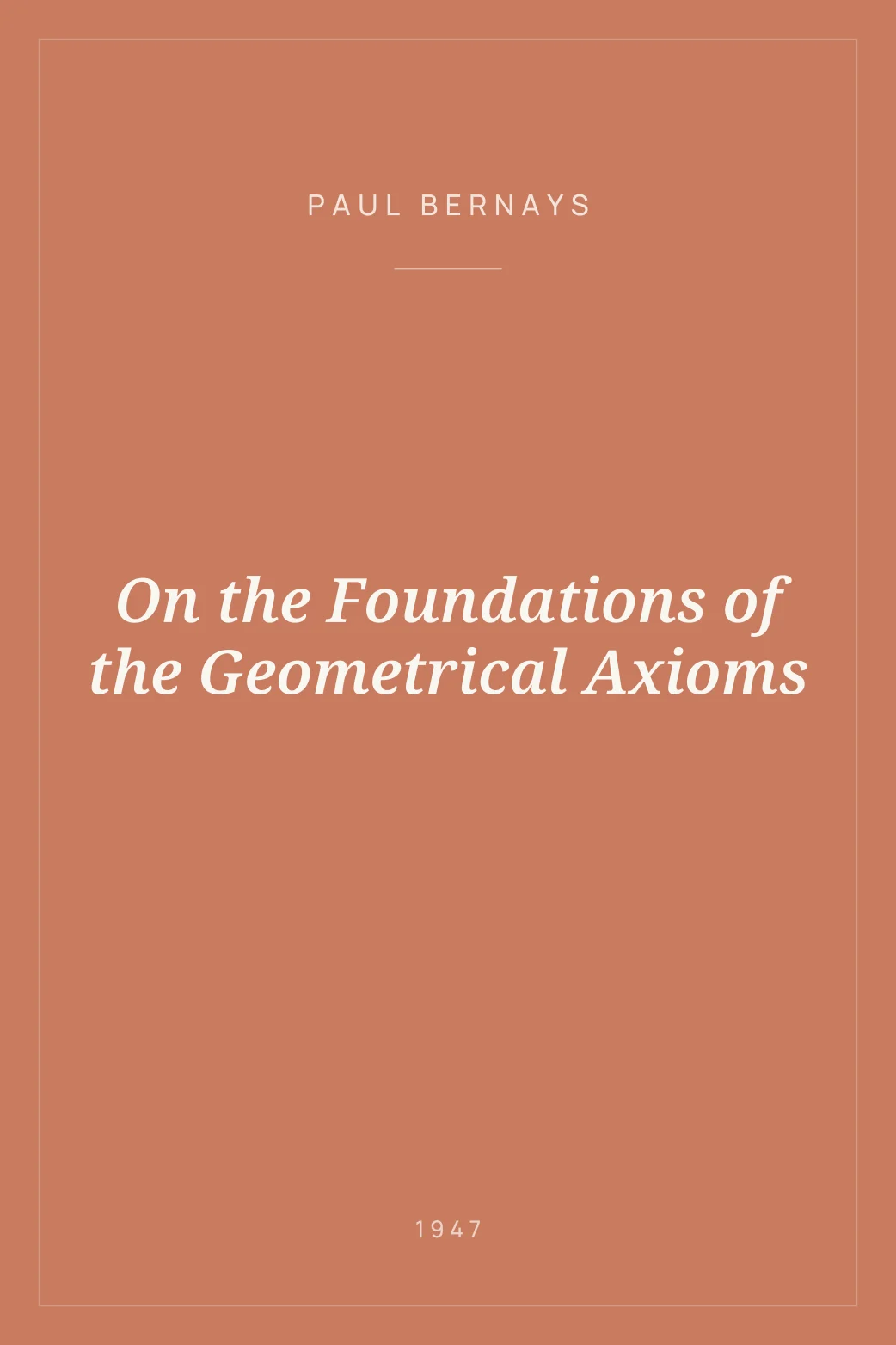 Portada de On the Foundations of the Geometrical Axioms