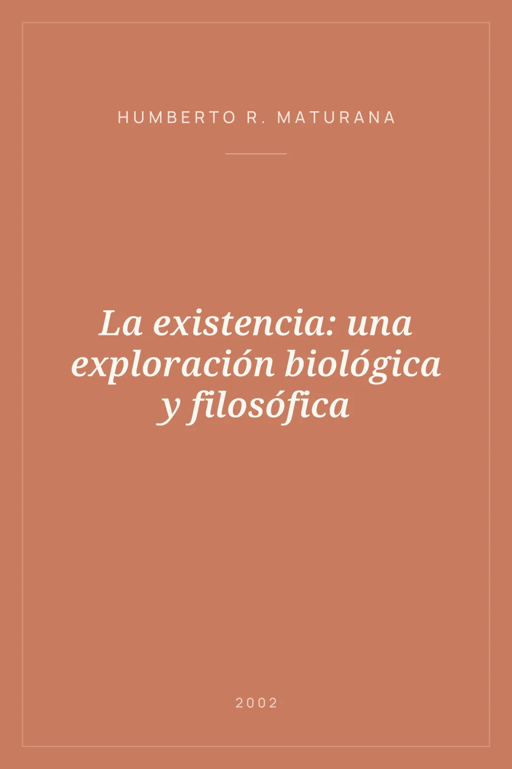 Portada de La existencia: una exploración biológica y filosófica