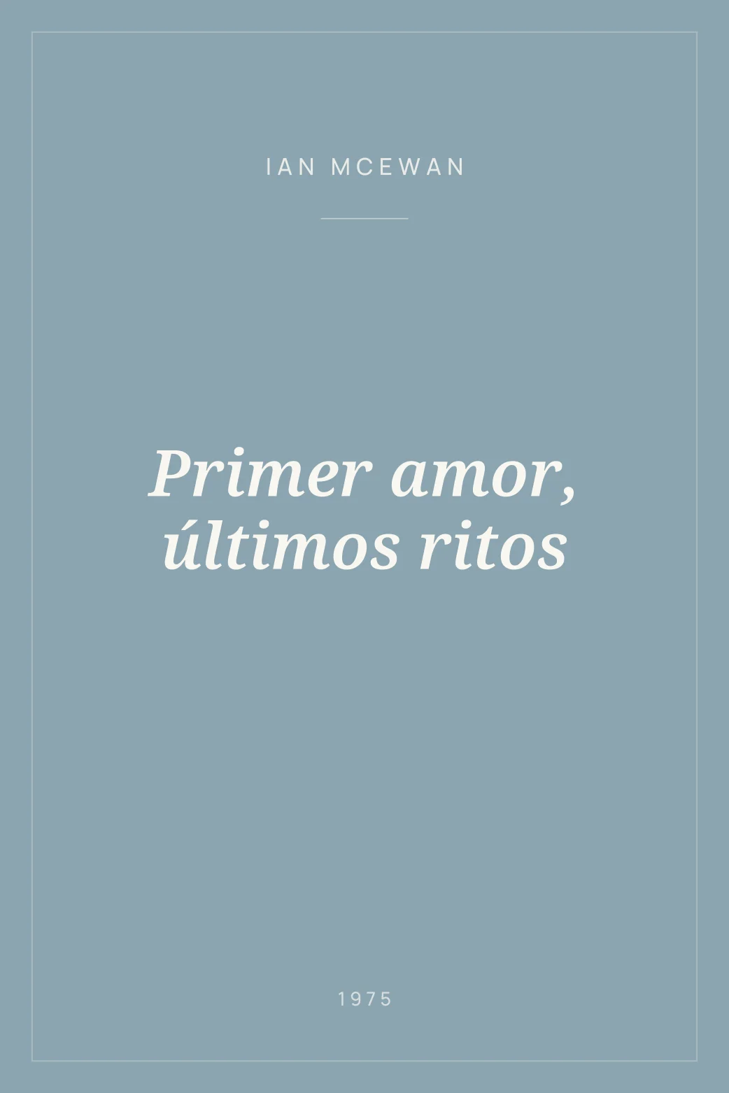 Portada de Primer amor, últimos ritos