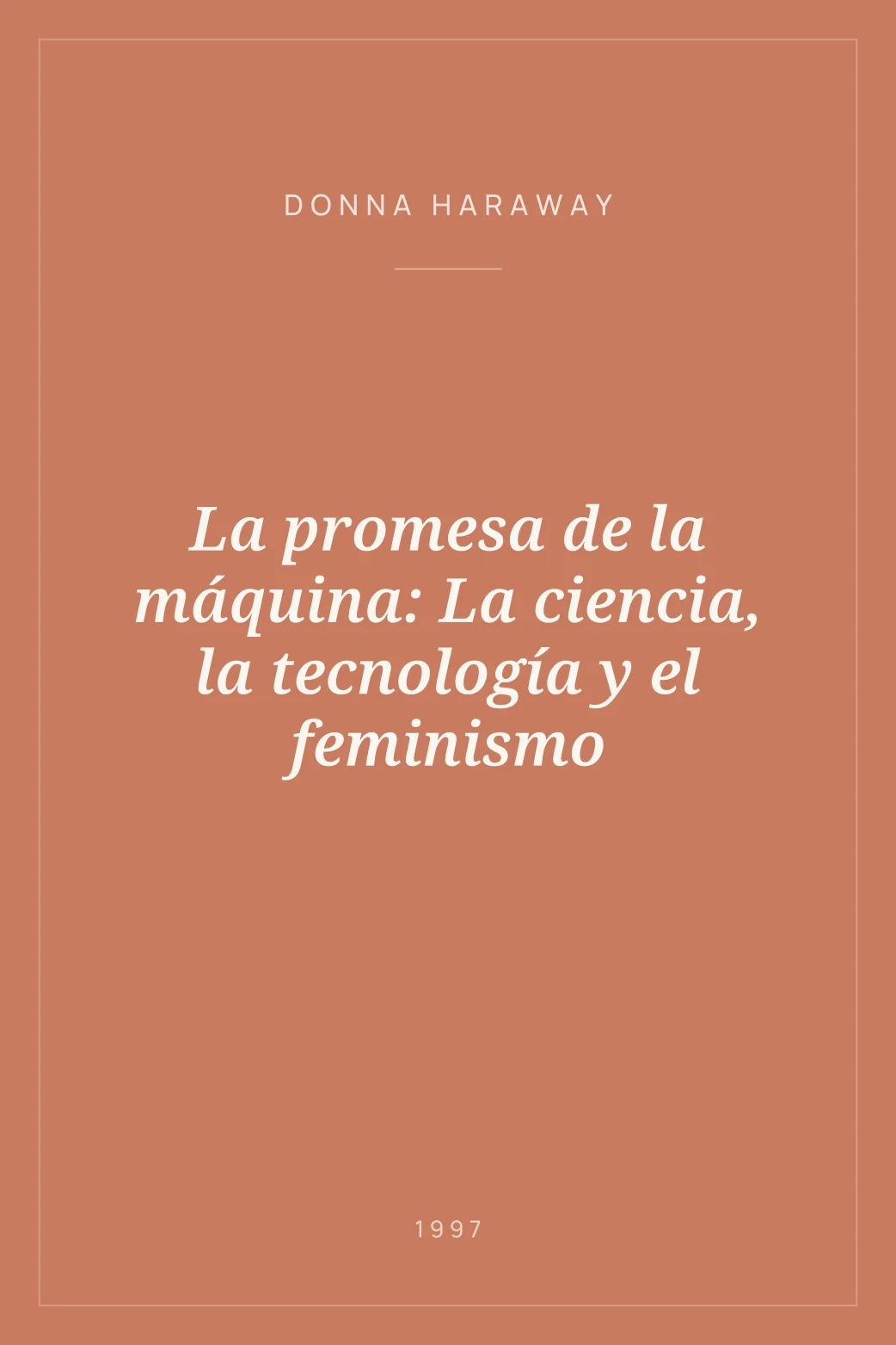 Portada de La promesa de la máquina: La ciencia, la tecnología y el feminismo