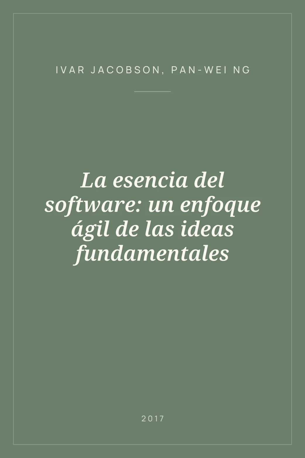 Portada de La esencia del software: un enfoque ágil de las ideas fundamentales