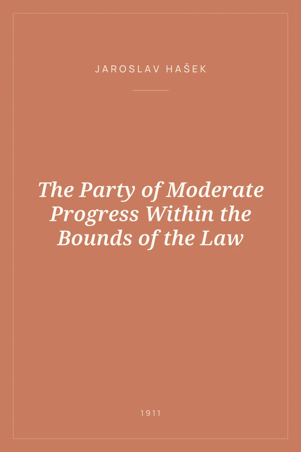 Portada de The Party of Moderate Progress Within the Bounds of the Law
