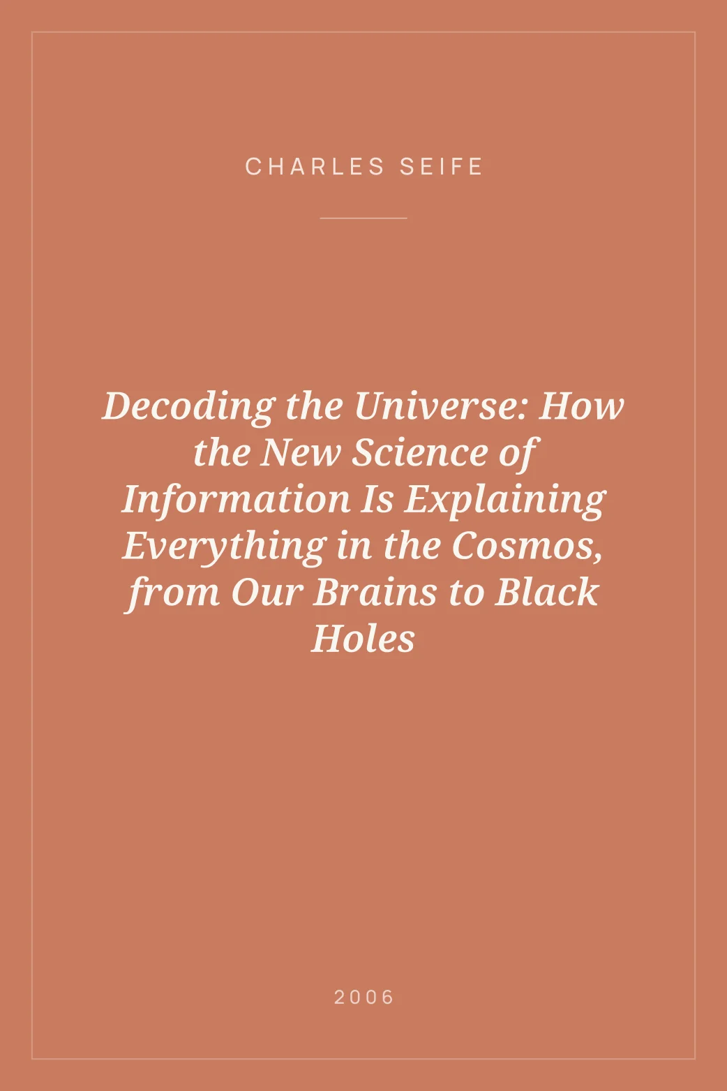 Portada de Decoding the Universe: How the New Science of Information Is Explaining Everything in the Cosmos, from Our Brains to Black Holes