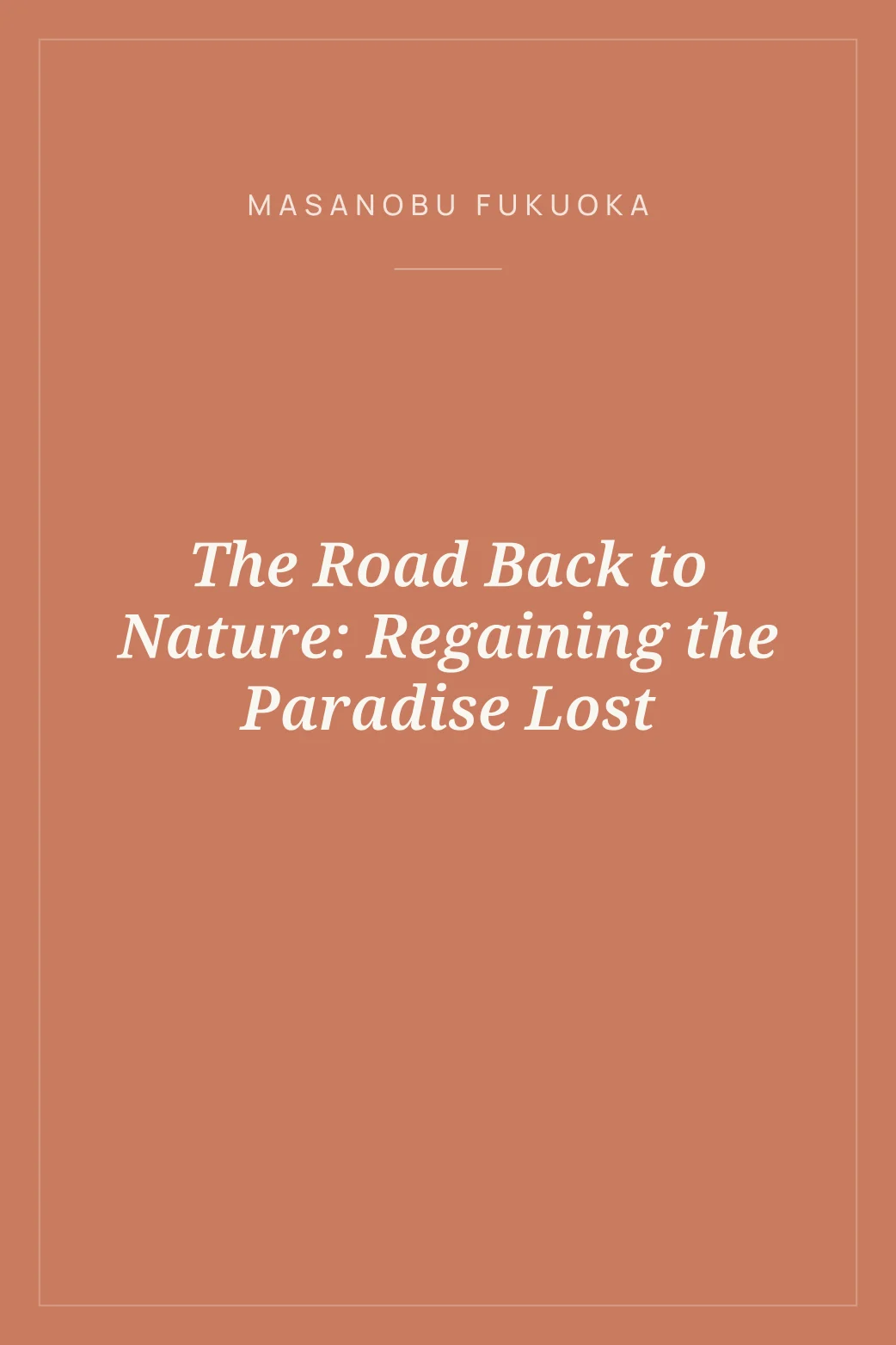 Portada de The Road Back to Nature: Regaining the Paradise Lost