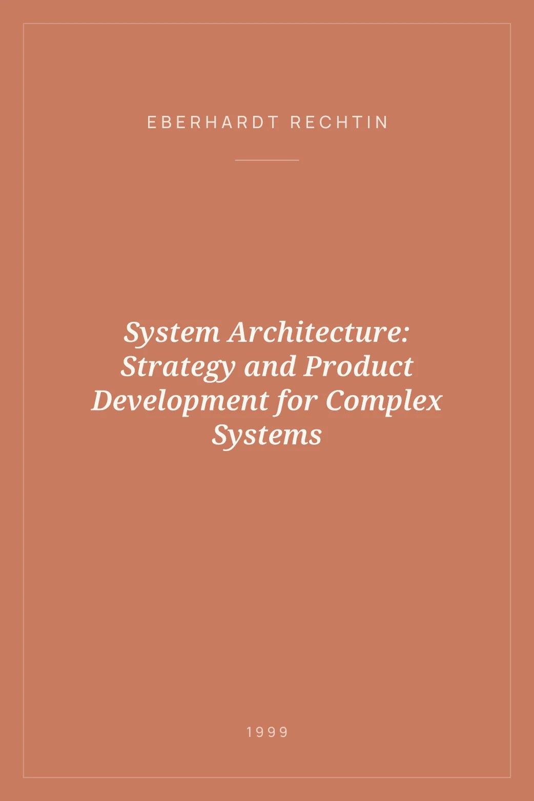 Portada de System Architecture: Strategy and Product Development for Complex Systems
