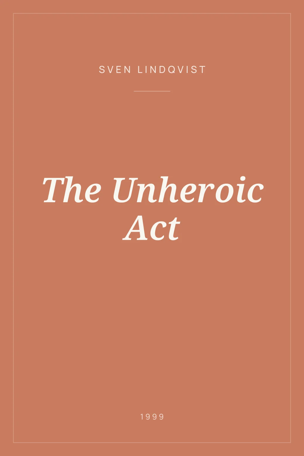 Portada de The Unheroic Act