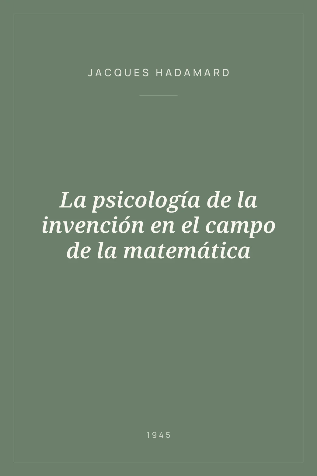 Portada de La psicología de la invención en el campo de la matemática