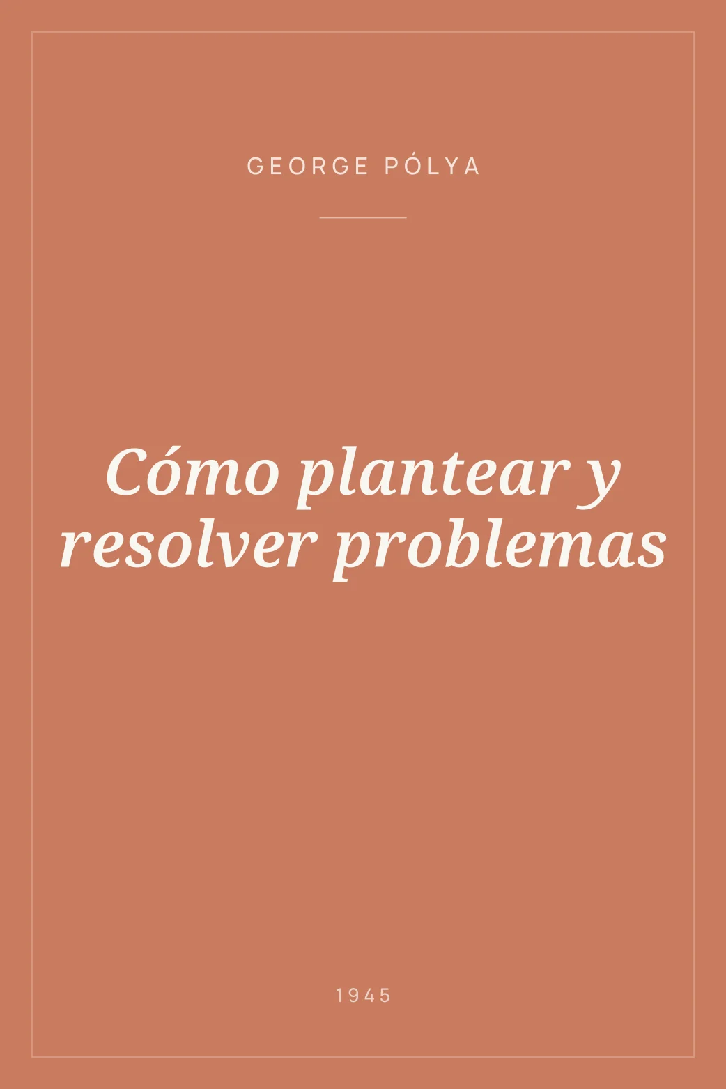 Portada de Cómo plantear y resolver problemas