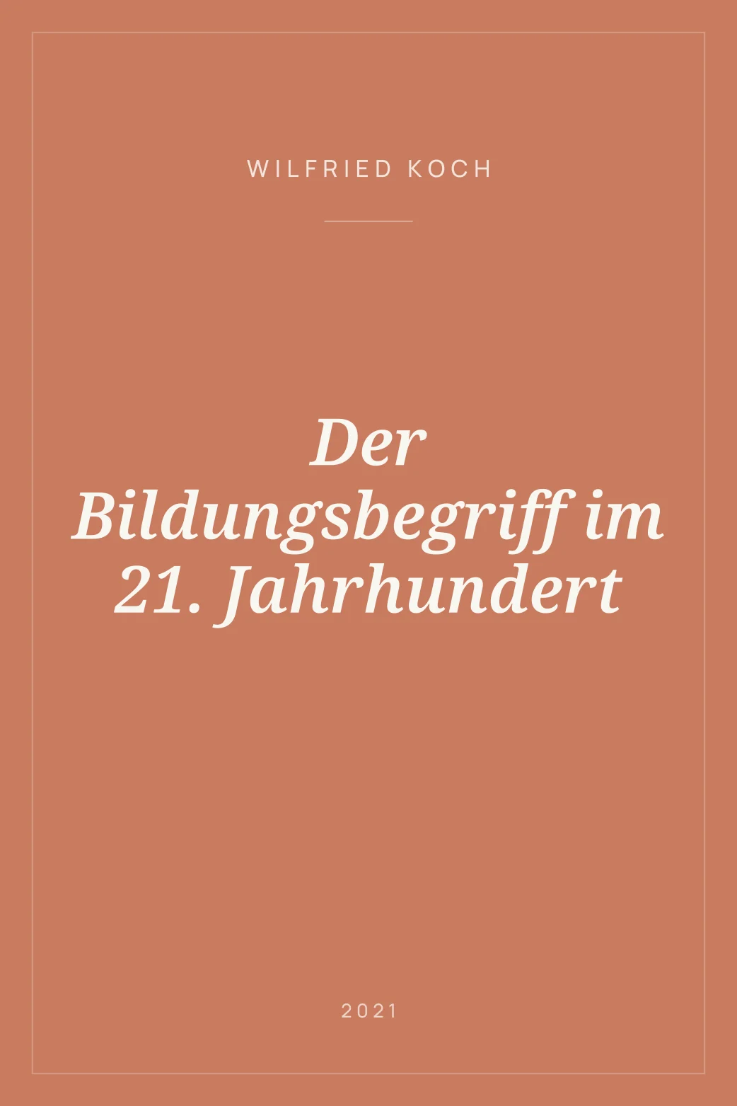 Portada de Der Bildungsbegriff im 21. Jahrhundert