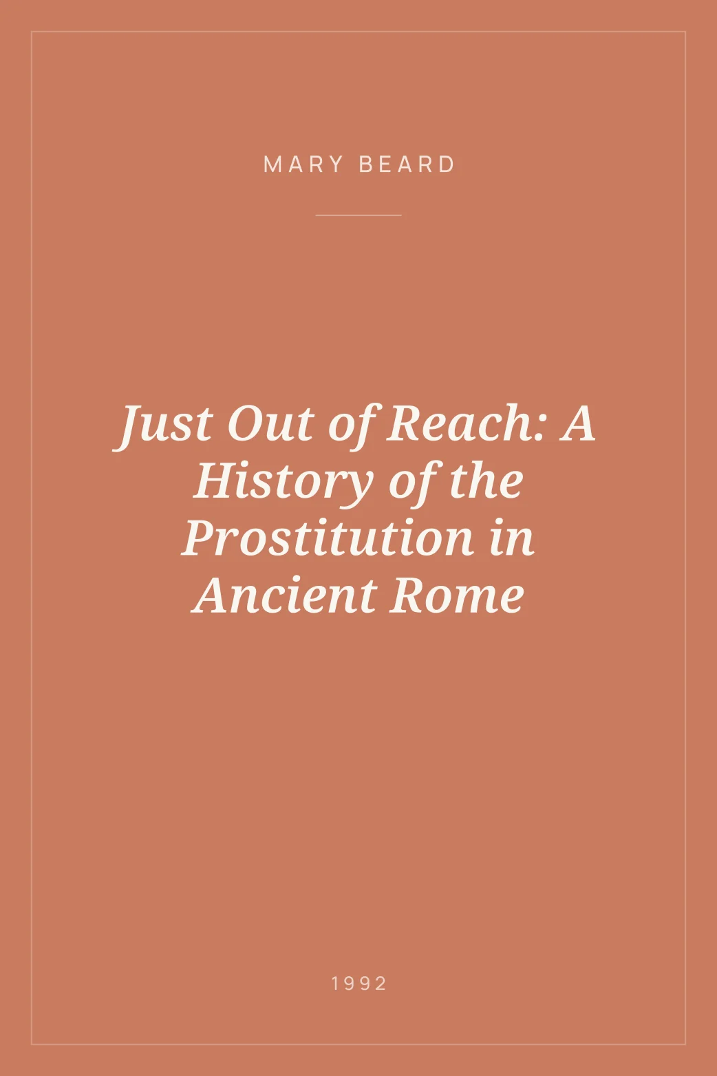 Portada de Just Out of Reach: A History of the Prostitution in Ancient Rome
