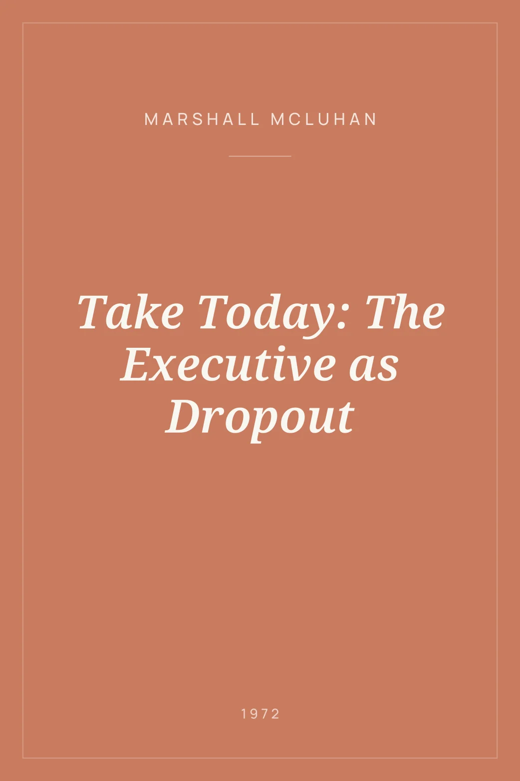 Portada de Take Today: The Executive as Dropout