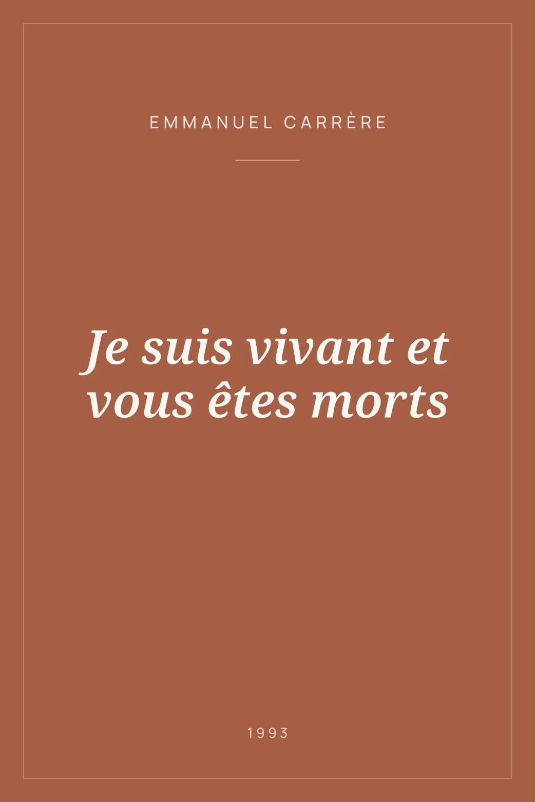 Portada de Je suis vivant et vous êtes morts