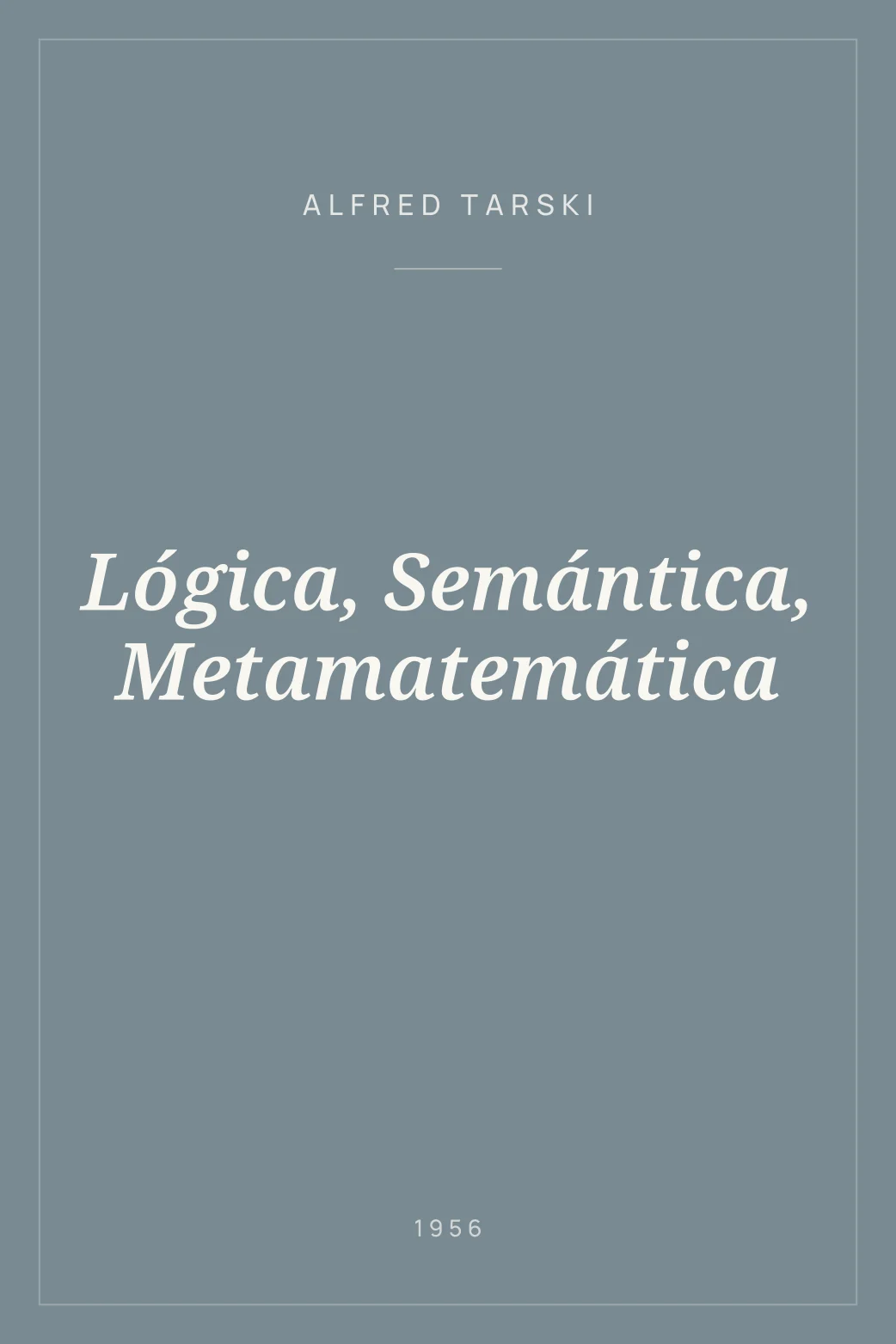Portada de Lógica, Semántica, Metamatemática