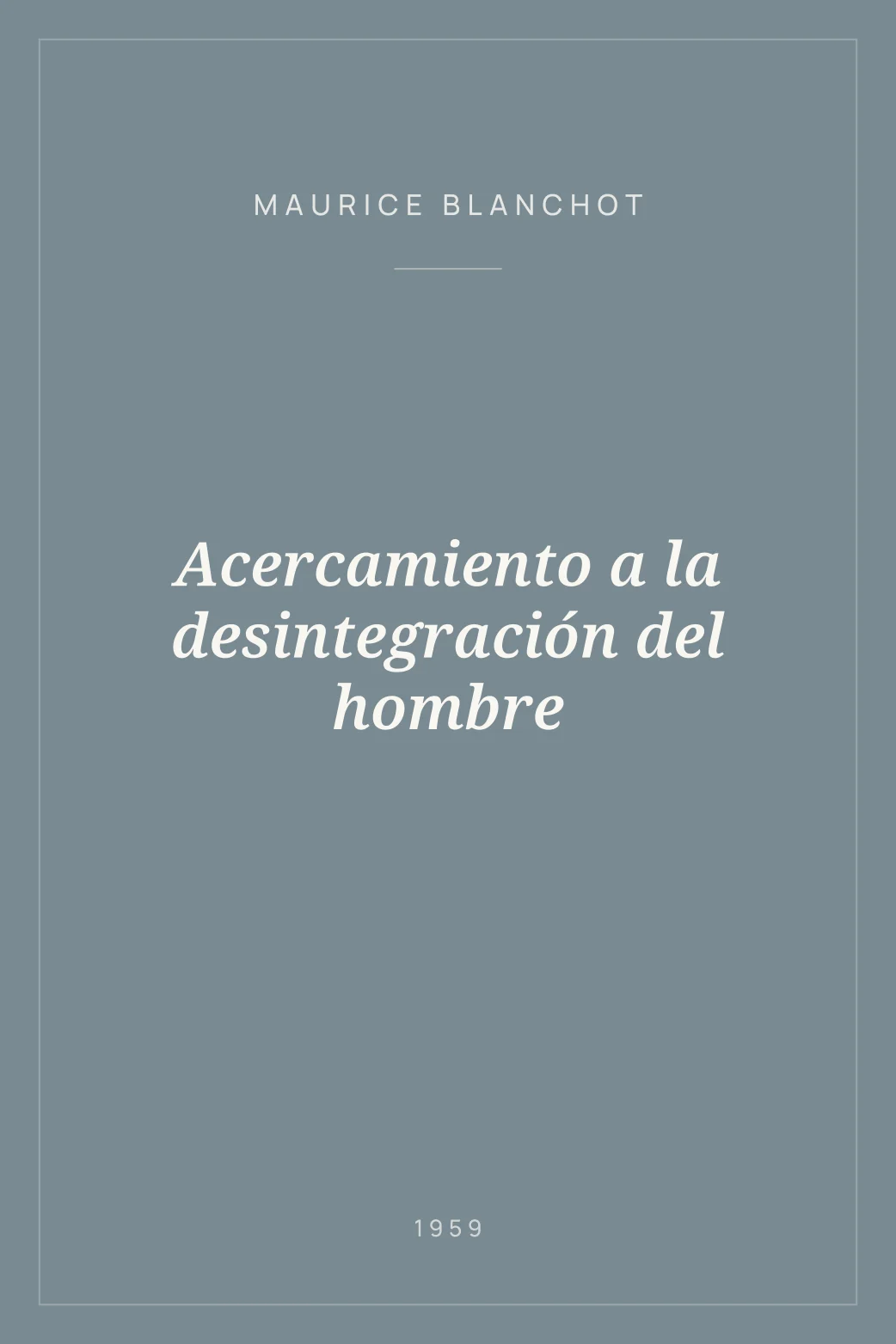 Portada de Acercamiento a la desintegración del hombre