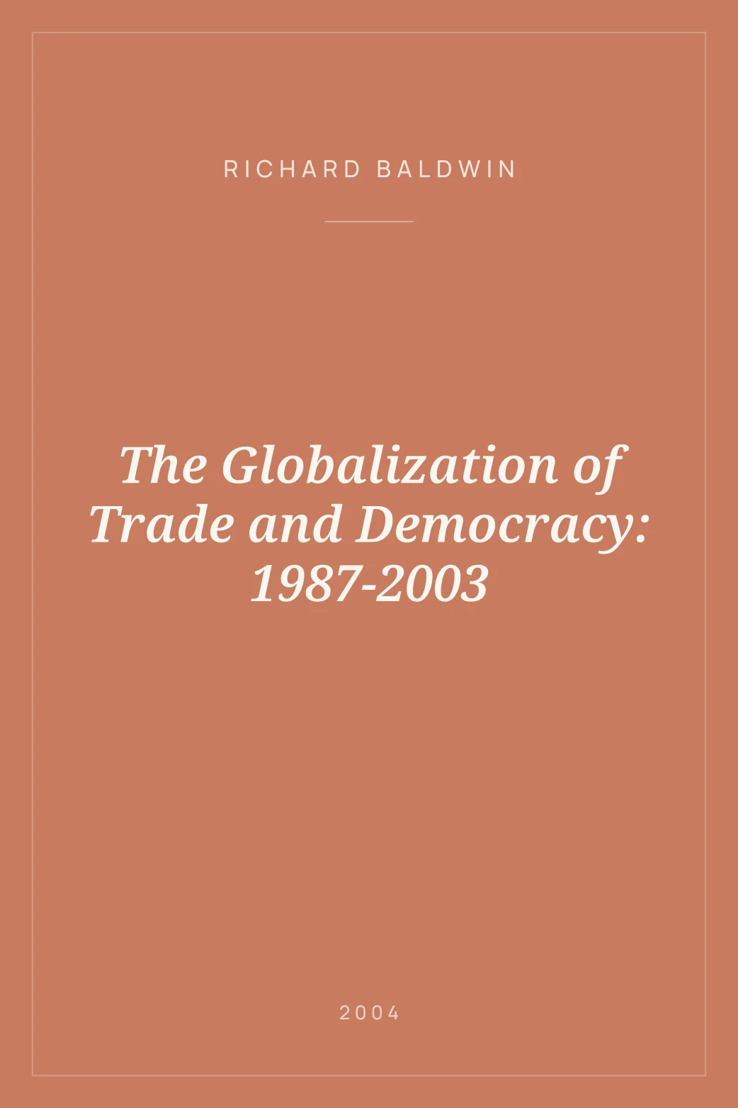 Portada de The Globalization of Trade and Democracy: 1987-2003